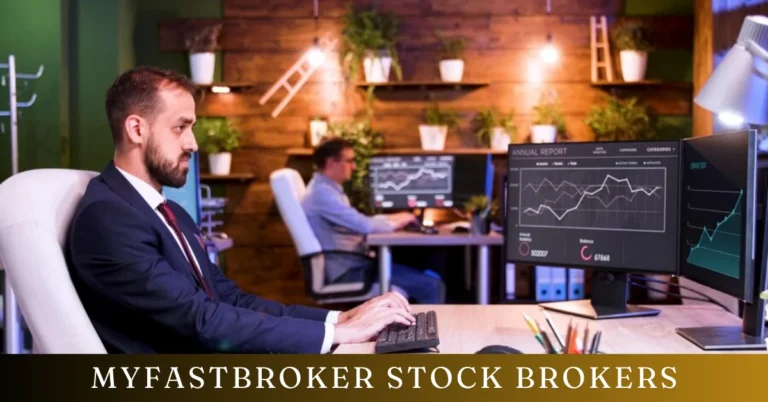 MyFastBroker Stock Brokers: Your Guide to Trading Success